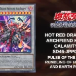 Yu-Gi-Oh TCG Hot Red Dragon Archfiend King Calamity