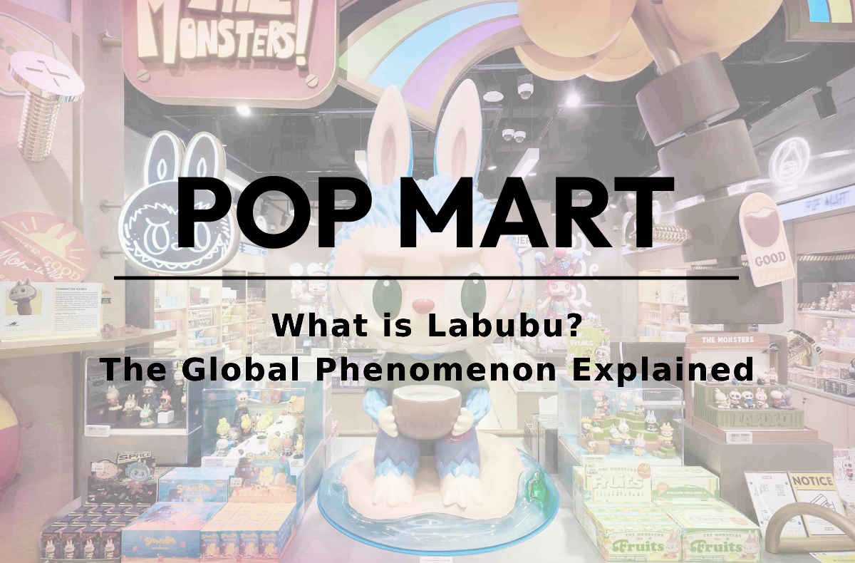 What is Labubu? The Global Phenomenon Explained