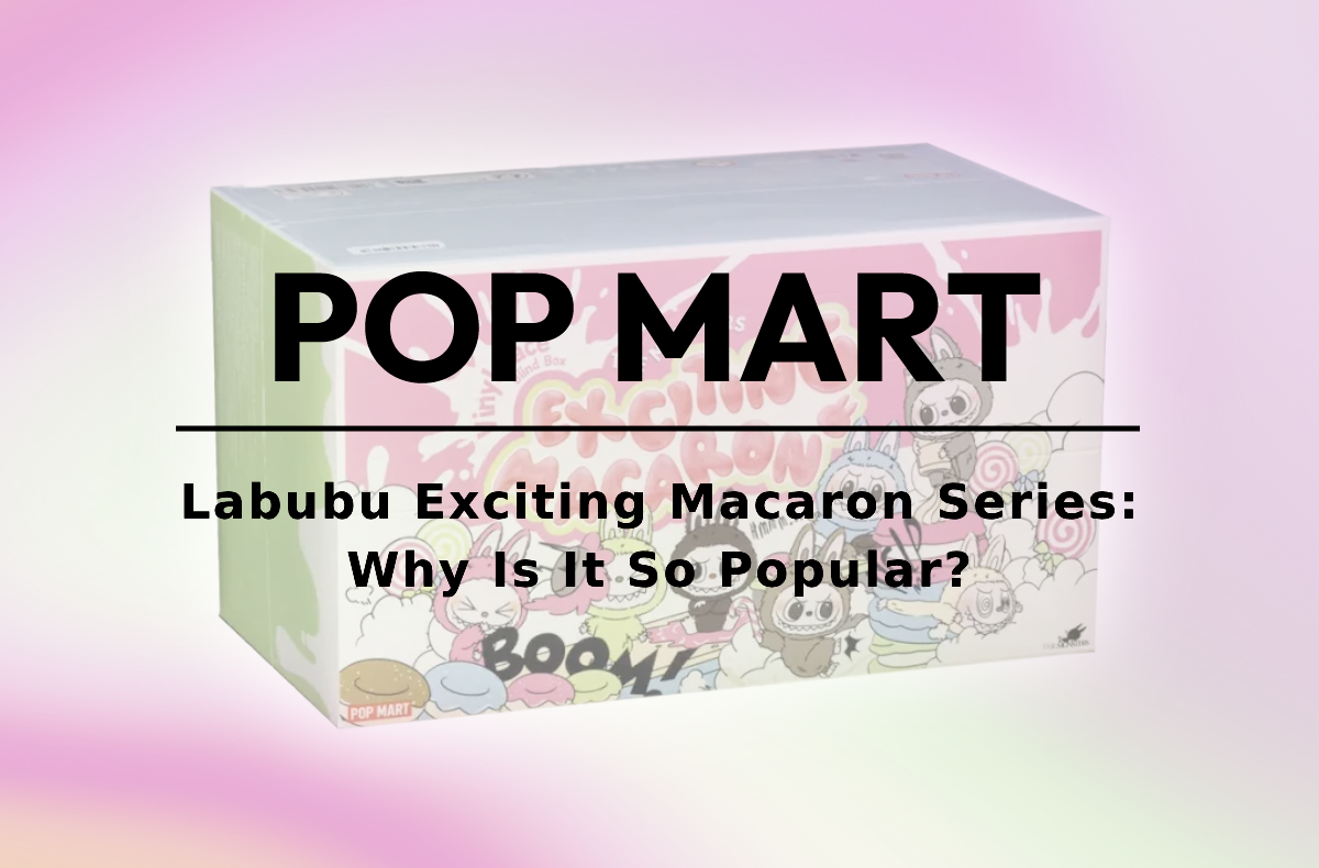 Labubu Exciting Macaron Series: Why Is It So Popular?