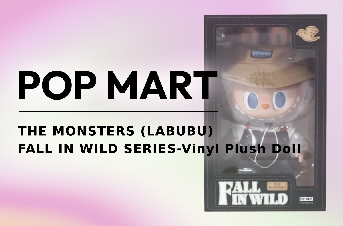 POP MART THE MONSTERS Labubu FALL IN WILD SERIES-Vinyl Plush Doll [Release Date/Price/Where To Buy]