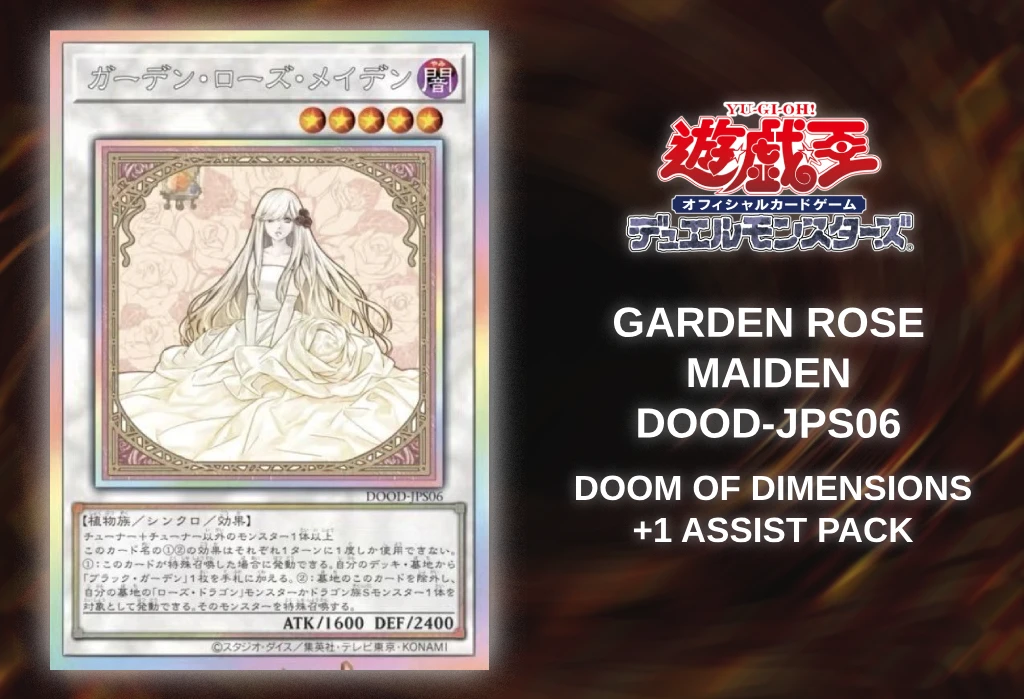 [Yu-Gi-Oh TCG] Garden Rose Maiden (Doom of Dimensions +1 Assist Pack DOOD-JPS06) [Release Date/Price/Where To Buy]