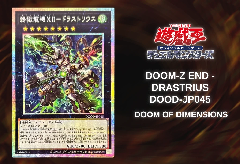[Yu-Gi-Oh TCG] Doom-Z End – Drastrius (Doom of Dimensions DOOD-JP045) [Release Date/Price/Where To Buy]