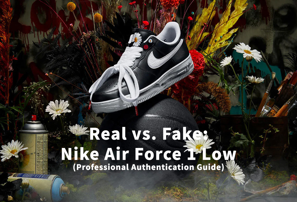 Real vs. Fake: Nike Air Force 1 (Professional Authentication Guide)