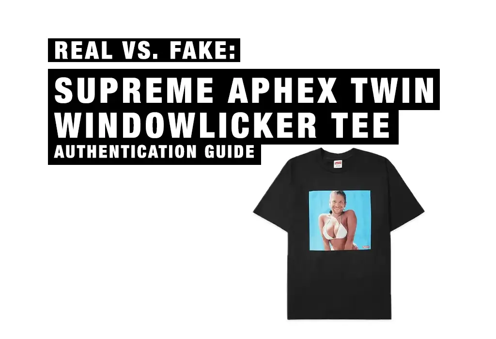 Real vs. Fake: Supreme Aphex Twin Windowlicker Tee “Black” Authentication Guide