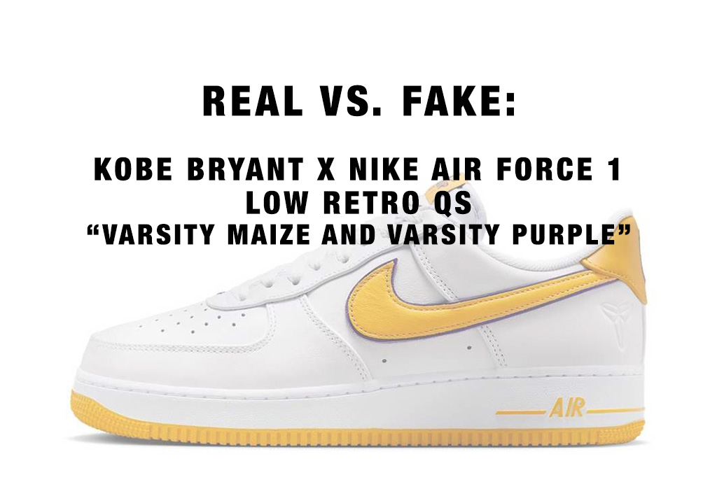 Real vs. Fake: Kobe Bryant x Nike Air Force 1 Low Retro QS “Varsity Maize and Varsity Purple” Authentication Guide