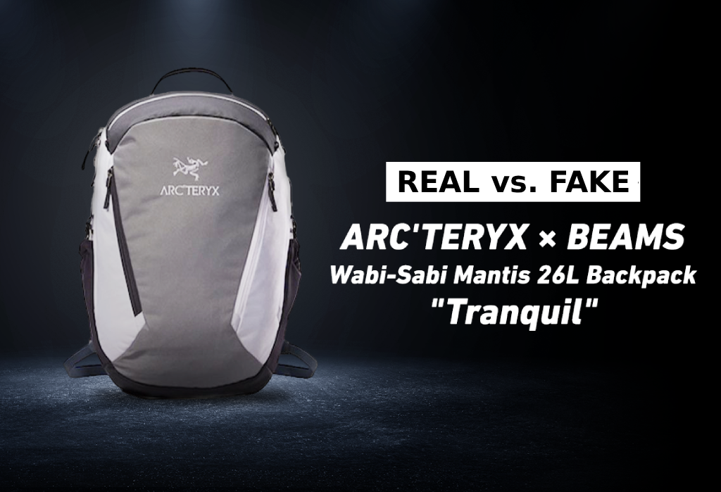 Real vs. Fake: ARC’TERYX x BEAMS Wabi-Sabi Mantis 26L Backpack “Tranquil” Authentication Guide