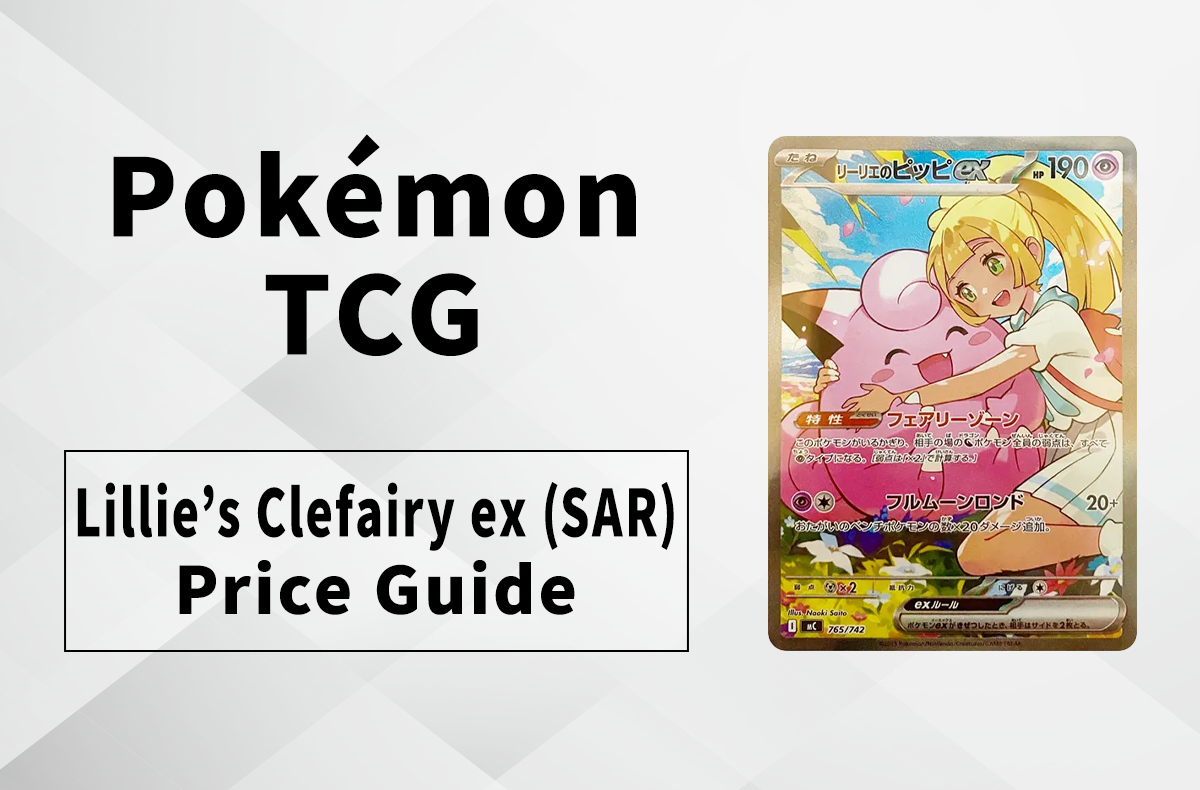 Lillie’s Clefairy ex SAR: Market Insights & Price Trends | Start Deck 100 Battle Collection