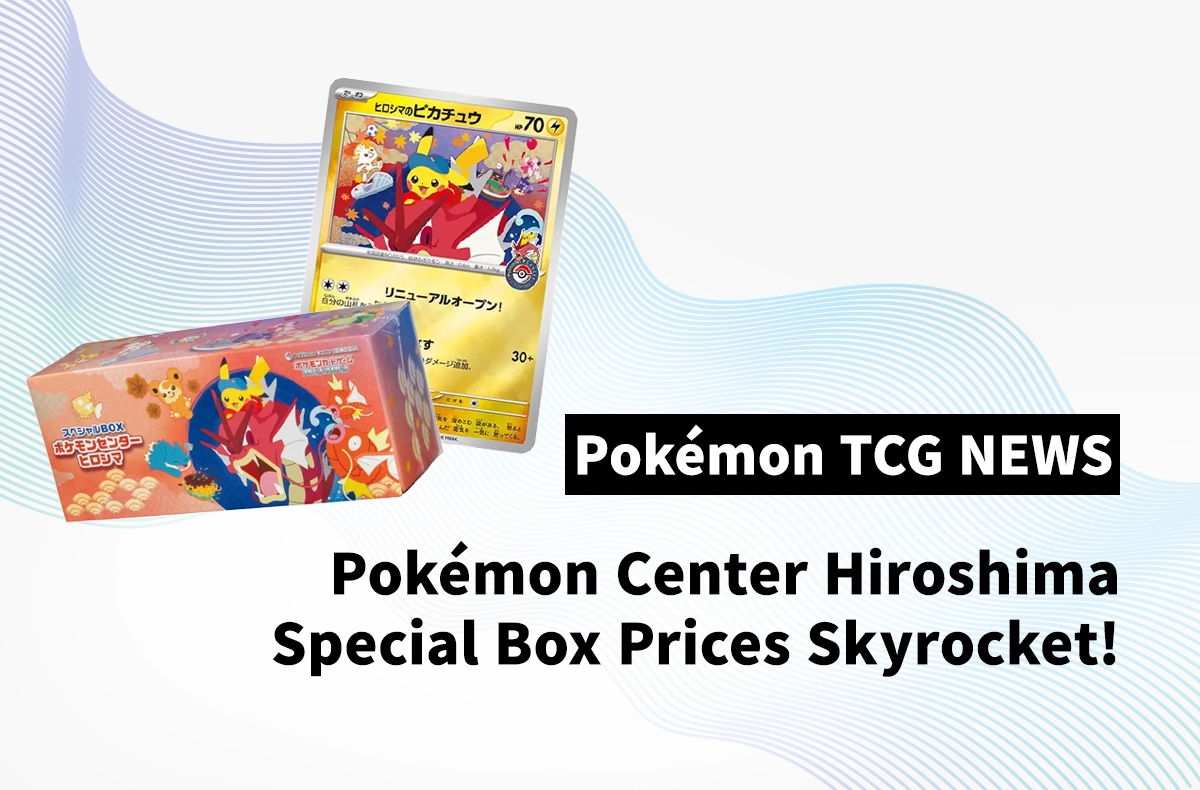 Pokémon TCG News:Pokémon Center Hiroshima Special Box Prices Skyrocket! Why Collectors are Chasing This Exclusive Reopening Set.