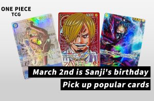 From the All Blue to Your Deck: Celebrating Sanji’s Birthday with 5 Must-Have Chase Cards