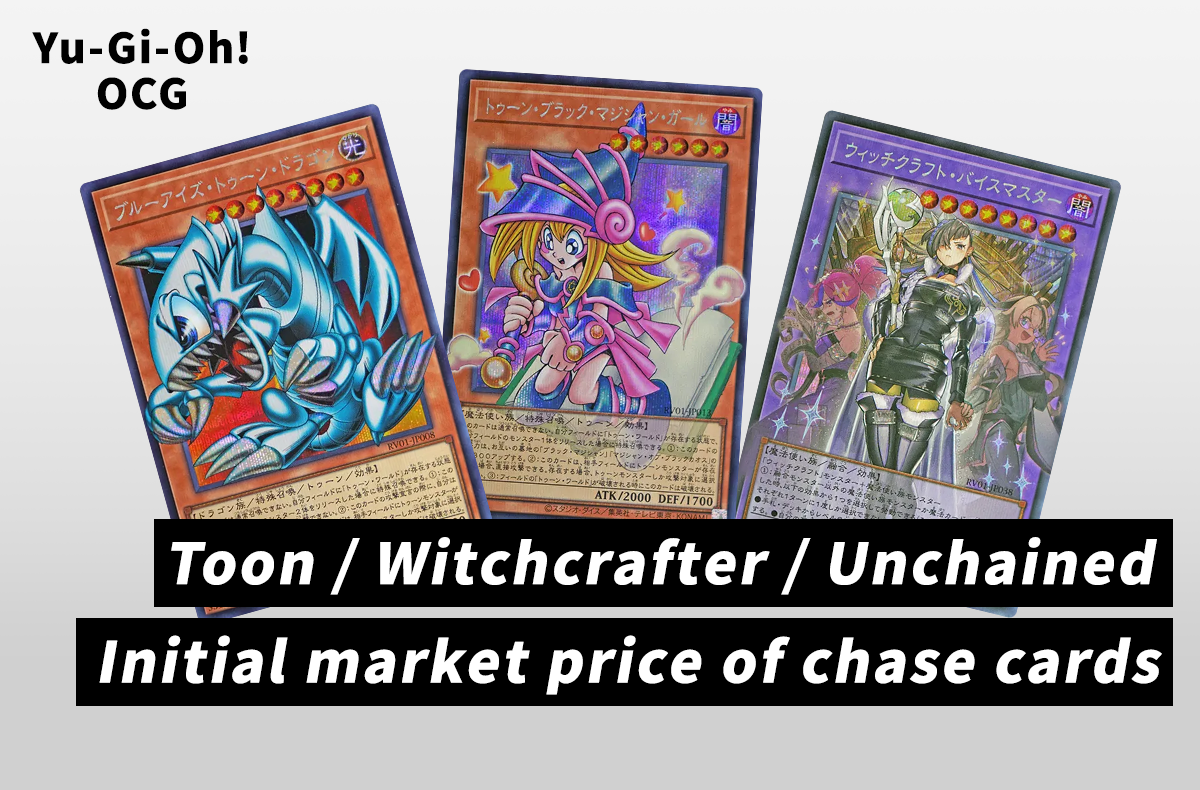 [Yu-Gi-Oh! OCG] “Revolution Booster: Toon, Witchcrafter, & Unchained” Price Guide: Top Pulls & Over-Frames