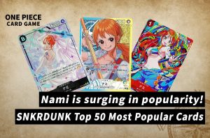 [OPCG] The Nami Surge: Top 50 Most Traded Nami Cards on SNKRDUNK