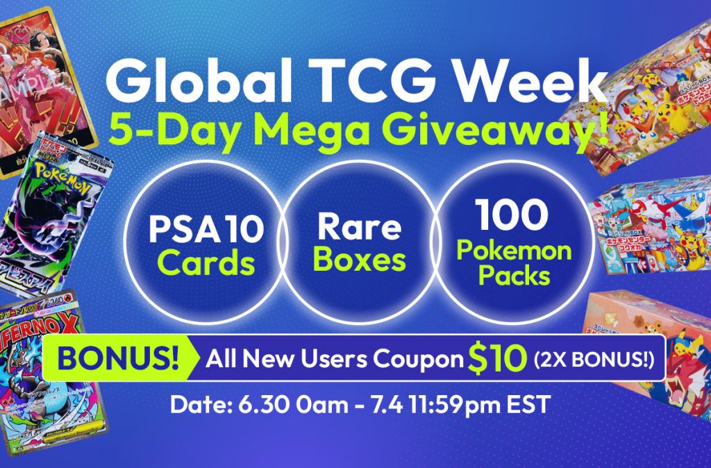 Global TCG Week: 5-Day Mega Giveaway! Score PSA 10s, Rare Boxes, and 100-Pack Sets!