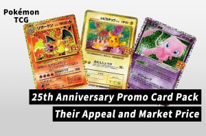 [Pokémon TCG] 30th Anniversary Hype: Why the Japanese 25th Anniversary Promo Pack is Skyrocketing in Value
