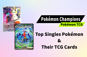 Top 10 Pokémon Dominating 'Pokémon Champions' and Their Must-Have TCG Cards