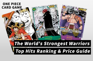 [OPCG] One Piece Card Game OP-17: "The World’s Strongest Warriors" Price Guide & Top Chase Cards
