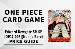 [OPCG] Edward Newgate SR-SP: OP-17 Price Guide, Predictions, and Hype Analysis