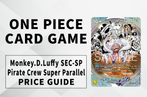 Monkey D. Luffy SEC-KSP (Pirates Super Parallel) Price Predictions & Post-Launch Value Hype | World’s Strongest Warrior