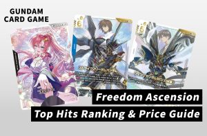 [Gundam Card Game] "Freedom Ascension" Hit Card Tier List & Japanese Market Price Guide