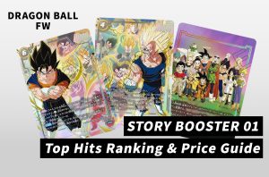 [DBFW] Dragon Ball Super Fusion World "STORY BOOSTER 01" Price Guide: Top Chase Cards & Market Values