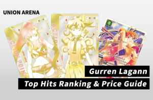[Union Arena] "Tengen Toppa Gurren Lagann" Day 1 Market Report: Top Hits, Autographs, and Pricing Trends