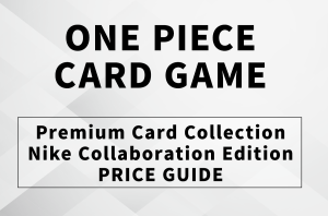 [OPCG] Nike x One Piece Card Game Collection: Price Predictions, Drop Details & Collector’s Guide