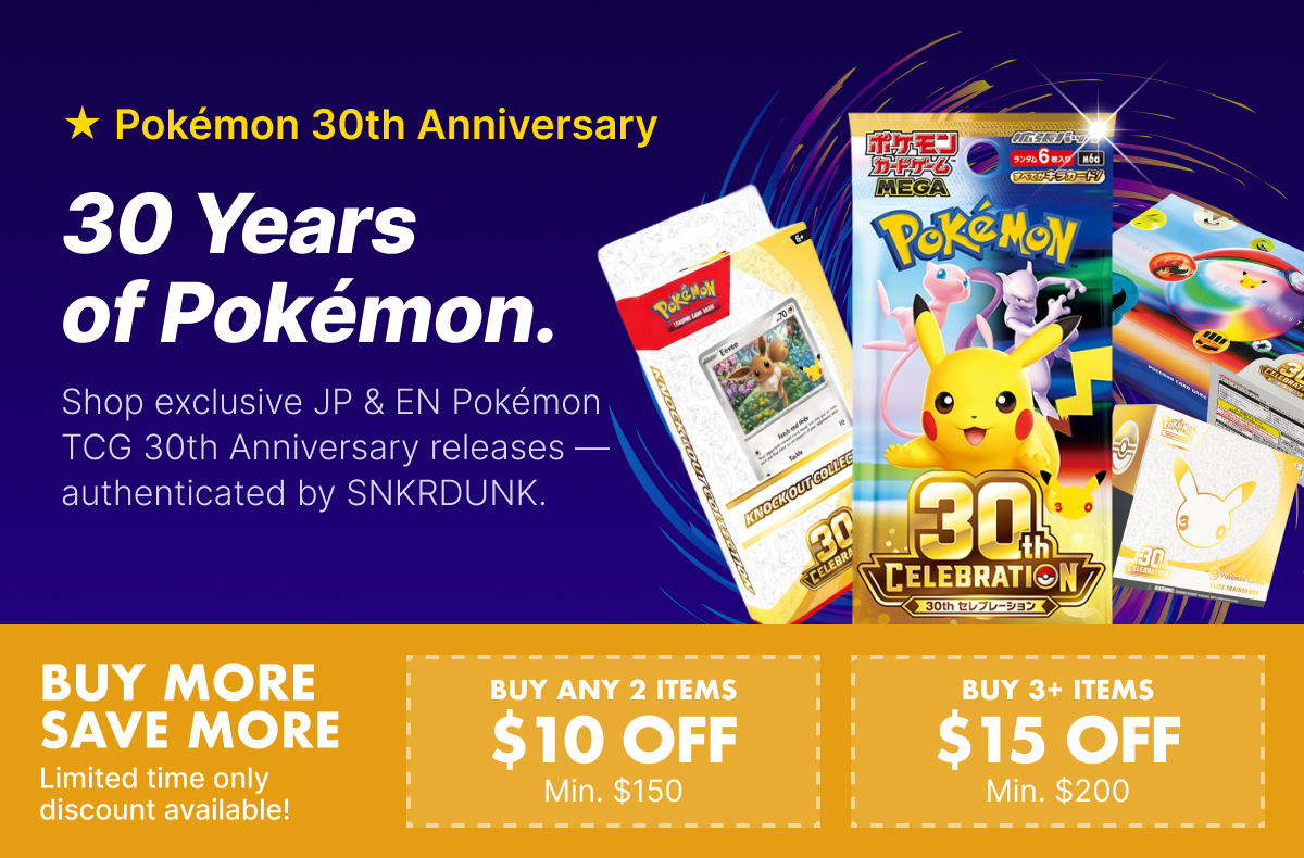 [Pokémon TCG] Pokémon Card Game Turns 30 — And SNKRDUNK Is Celebrating With You