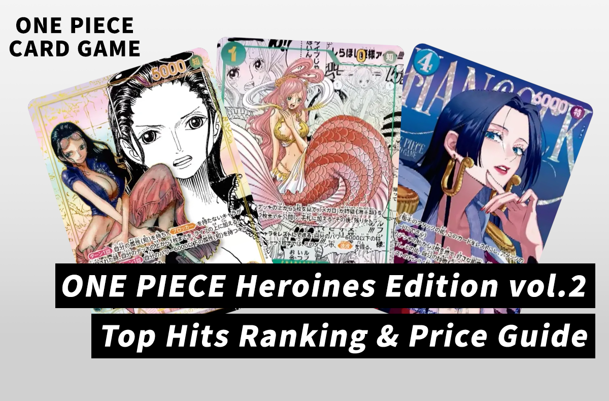 [OPCG] ONE PIECE Heroines Edition vol.2 Price Guide & Top Chase Cards